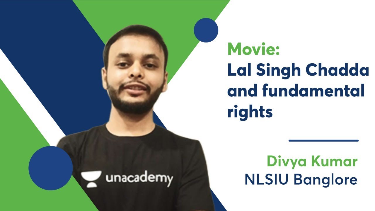 Movie: Lal Singh Chadda and fundamental rights | Divya Kumar| Unacademy Legal World