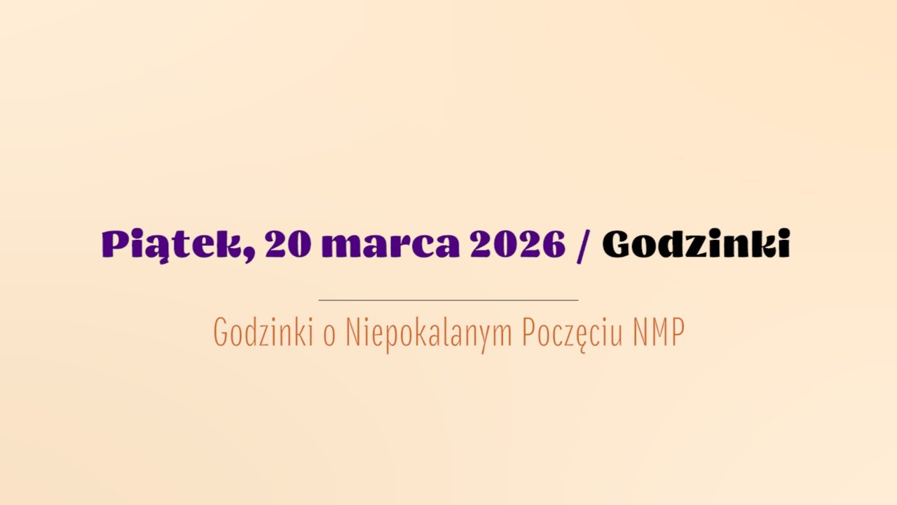#Godzinki | 20 marca 2026