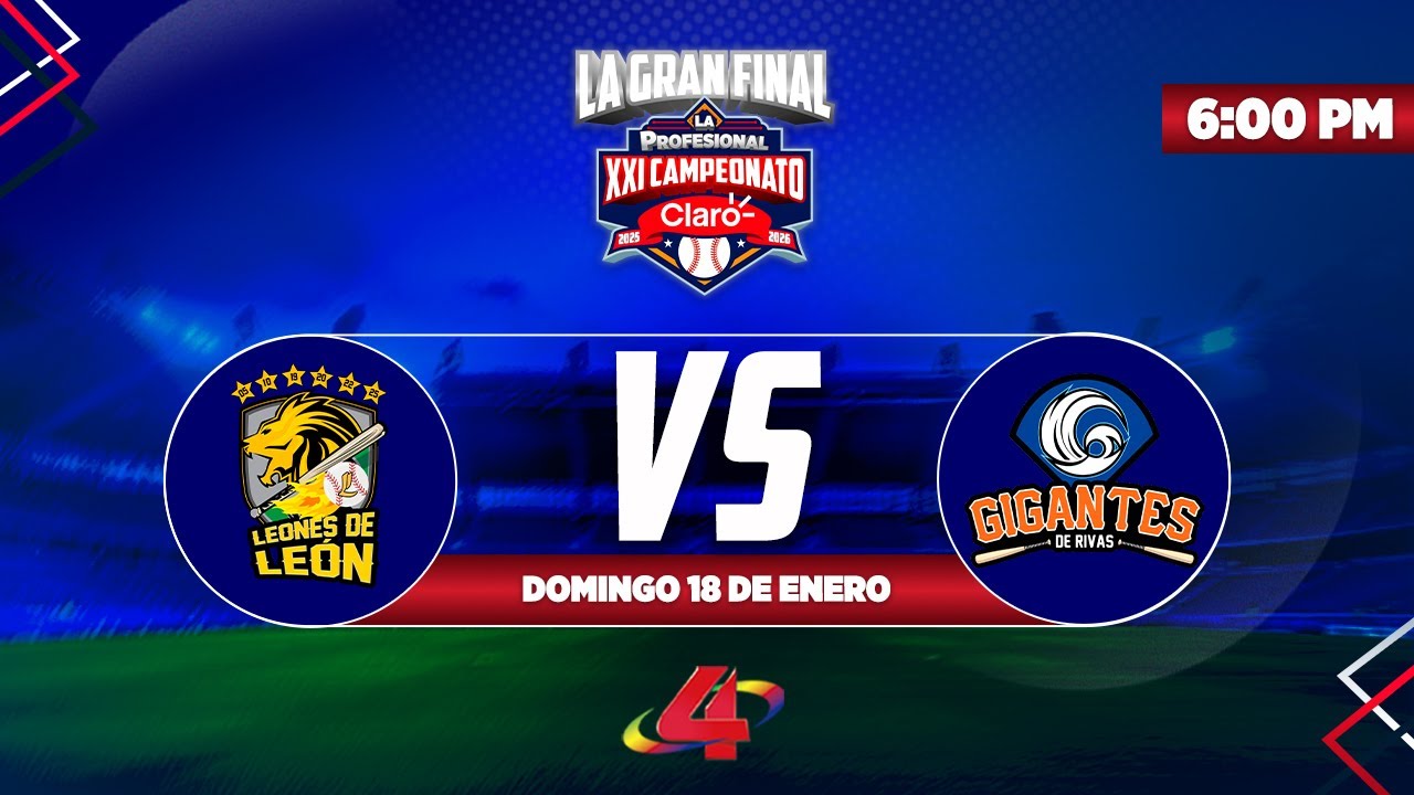 🏆 GRAN FINAL - Juego 6 - Leones de Le&oacute;n 🆚 Gigantes de Rivas  | La Profesional 2025 - 2026 ⚾