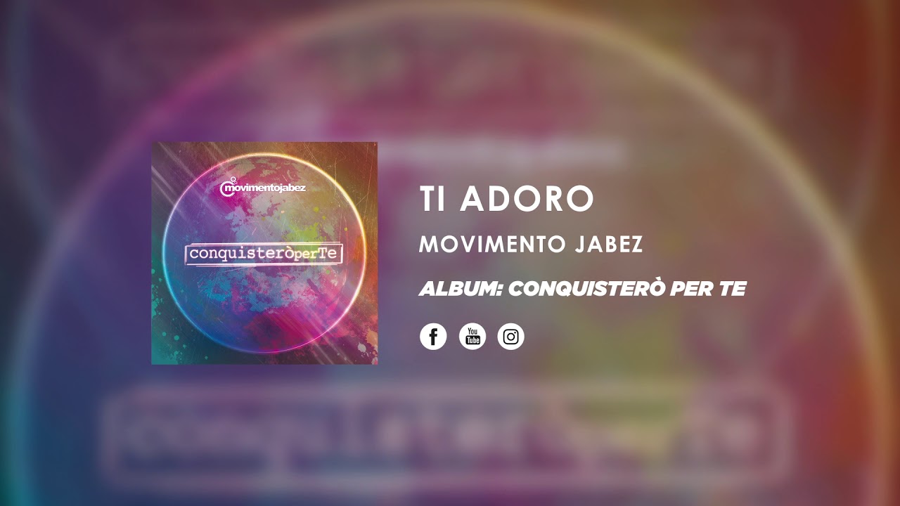 Movimento Jabez - Ti Adoro - Official