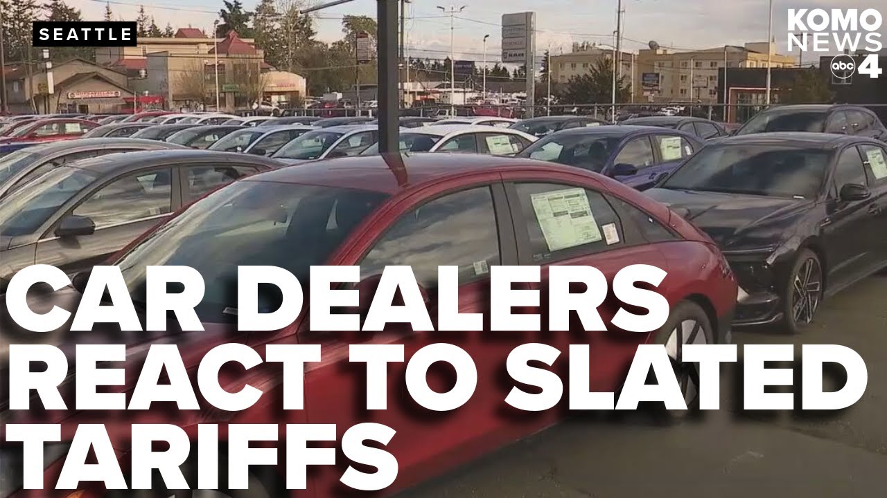 Seattle car dealer explains status of market amidst instability of tariffs