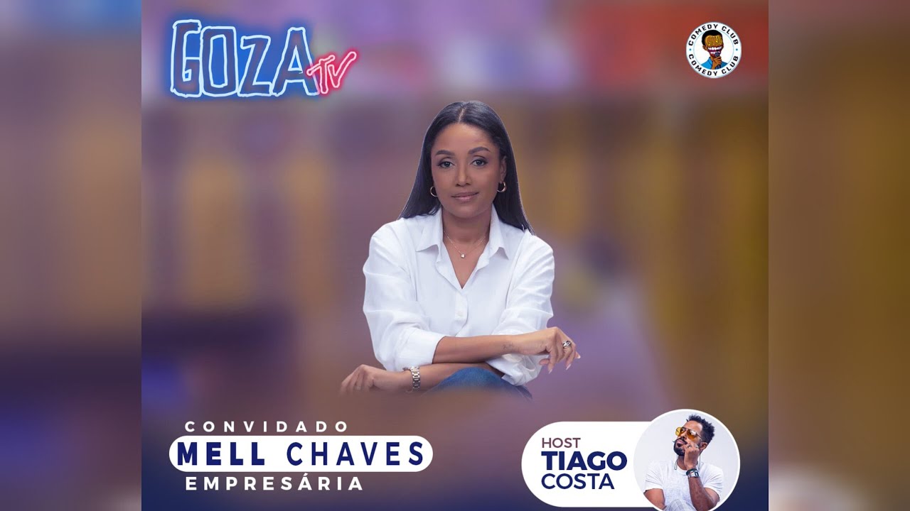 𝔾𝕆ℤ𝔸𝕥𝕧 com Tiago Costa - T.C apresenta: Mell Chaves - 2025
