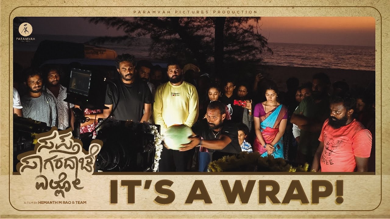 Sapta Sagaradaache Ello - Shoot Wrapped | Rakshit Shetty | Rukmini | Chaithra | Hemanth M Rao