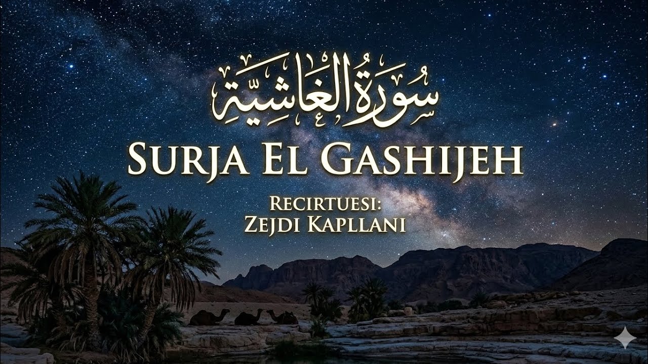 Recitimi i Kur'an-it Fisnik 88. | Surja El Gashijeh | Recitoi Zejdi Kapllani