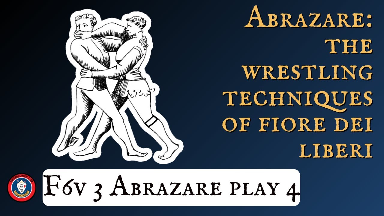 Abrazare: The Wrestling Techniques of Fiore dei Liberi: F6v 3 Abrazare play 4