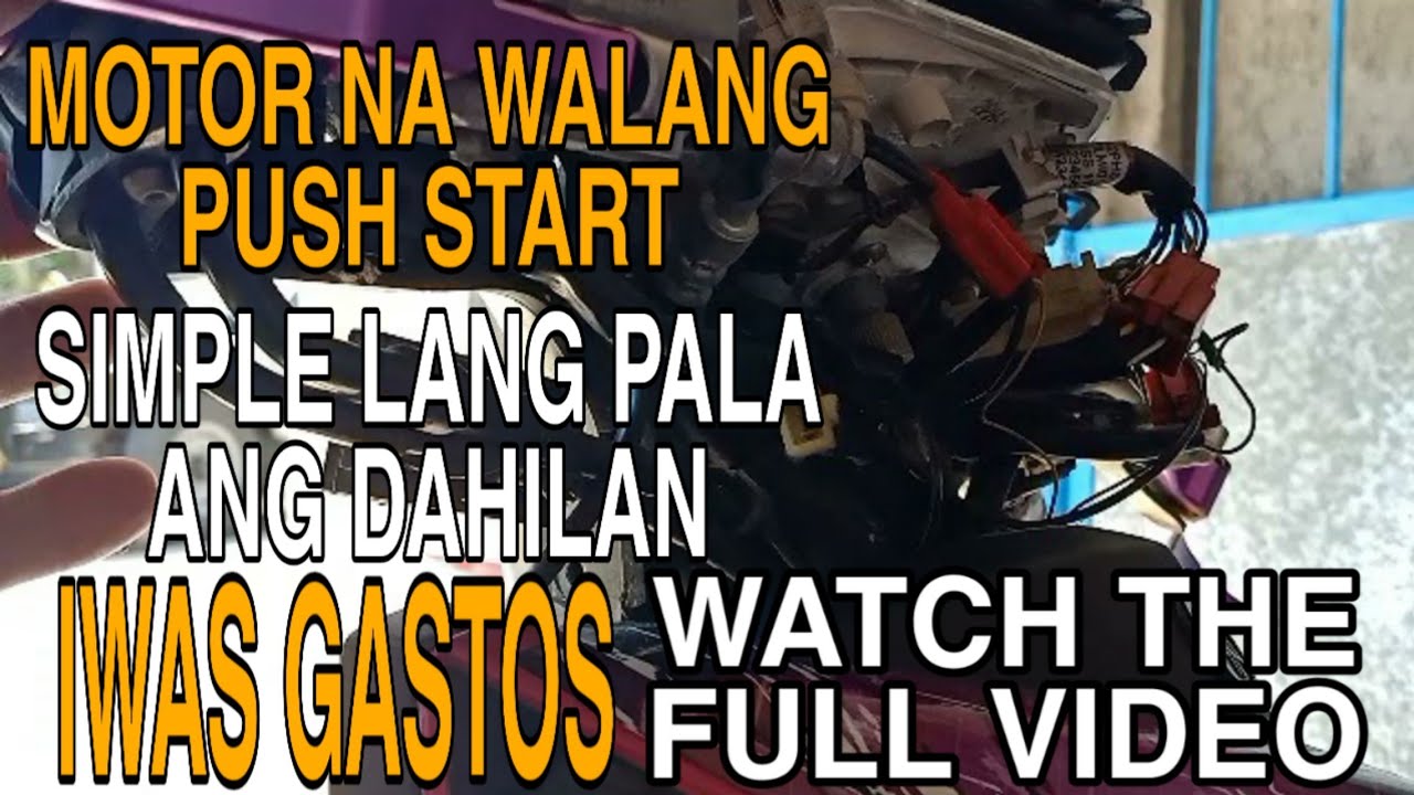 MOTOR NA WALANG PUSHSTART ANO ANG DAHILAN...