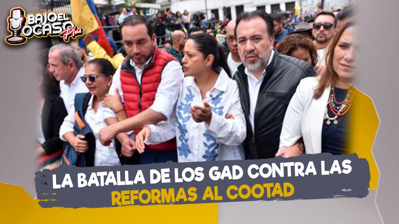 🔴 #EnVIVO | La batalla de los GAD contra las reformas al Cootad