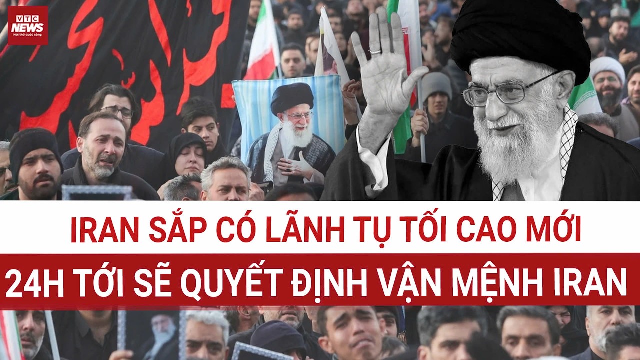 88 giáo sĩ Iran chờ họp khẩn, lãnh tụ tối cao mới có thể LỘ DIỆN trong 24 giờ tới | VTC News