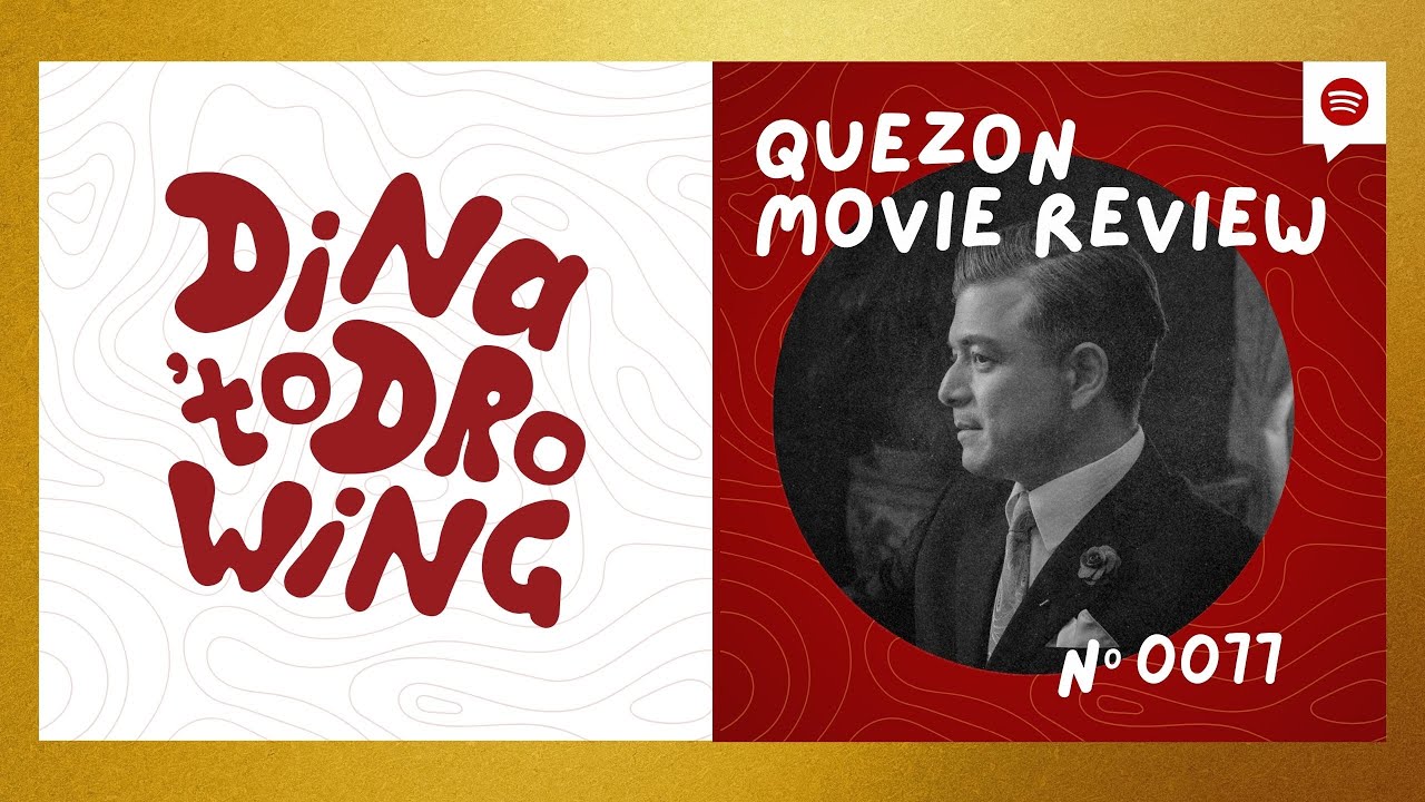 Di Na To Drowing EP77: My Friend, Tara sa Sarswela ni Quezon Movie Review (SPOILERS AHEAD)