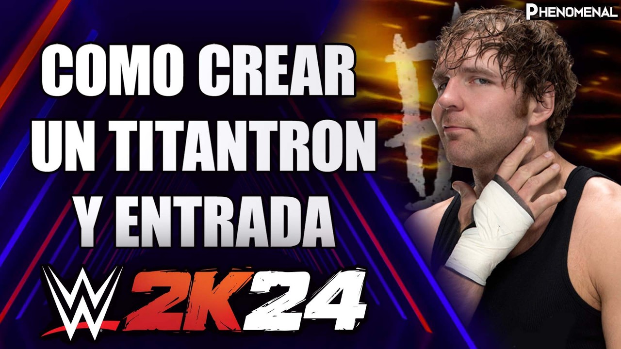 DEAN AMBROSE | Como crear un Titantron y Entrada en WWE 2K24 | Tio Phenomenal