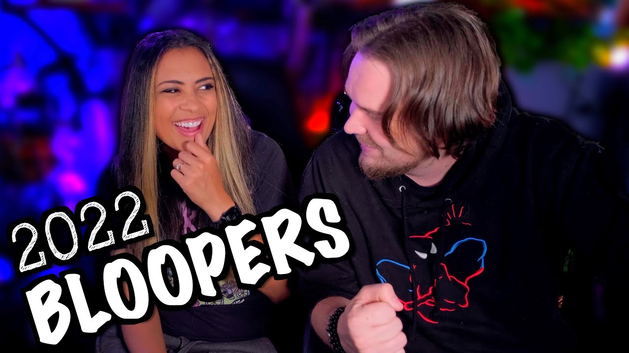 2022 Bloopers - Happy New Year!