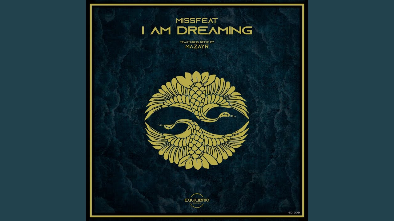 I Am Dreaming (Mazayr Remix)