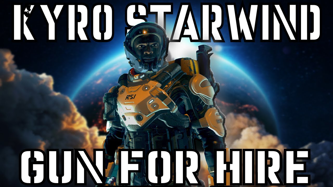 Kyro Starwind in Star Citizen | Gun For Hire