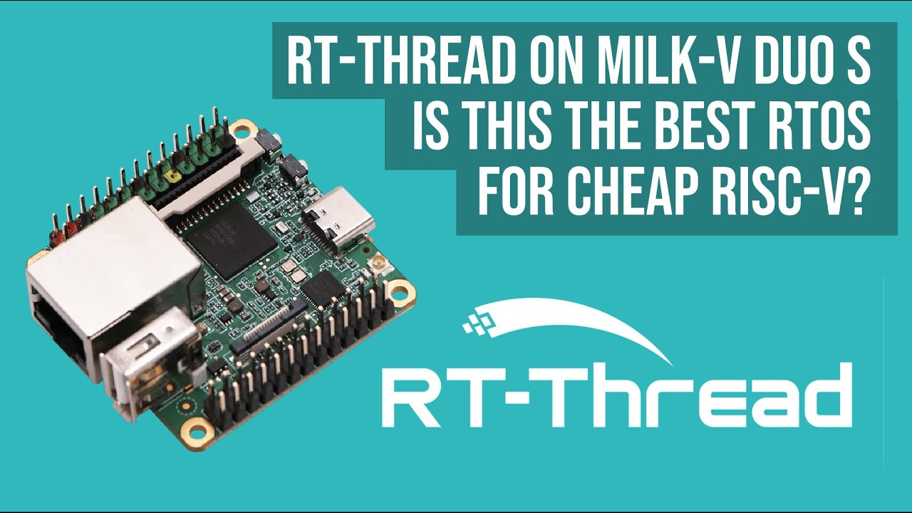 RT-Thread на Milk-V Duo S &mdash; лучшая ли это ОСРВ для дешёвого RISC-V?