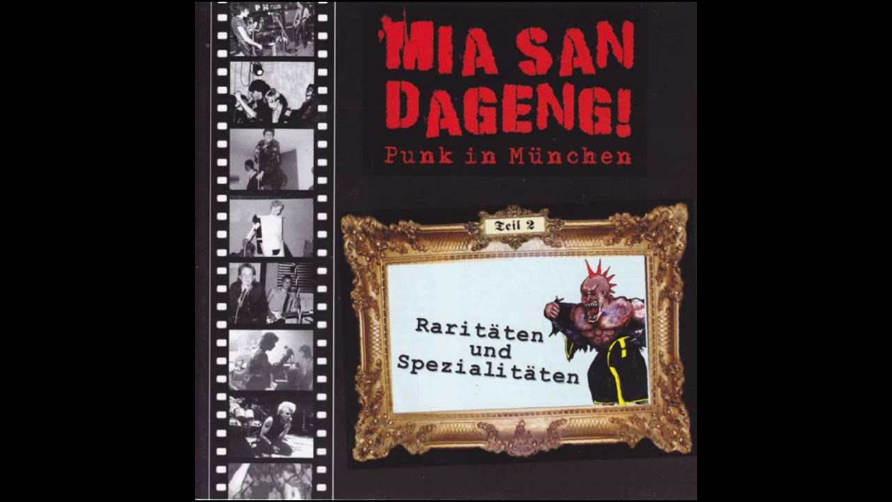 Mia San Dageng! Punk In M&uuml;nchen - Rarit&auml;ten Und Spezialit&auml;ten (2007 Full CD Album)