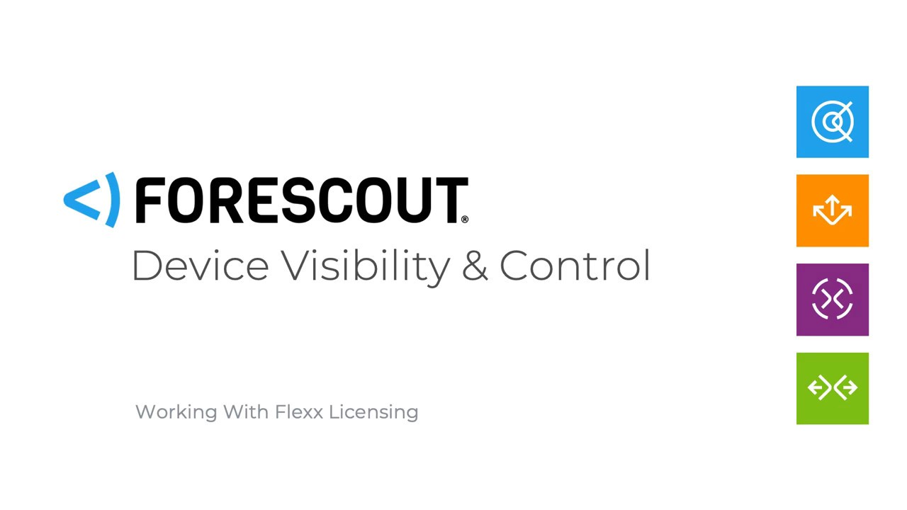 How To: Manage your Forescout Flexx Licensing