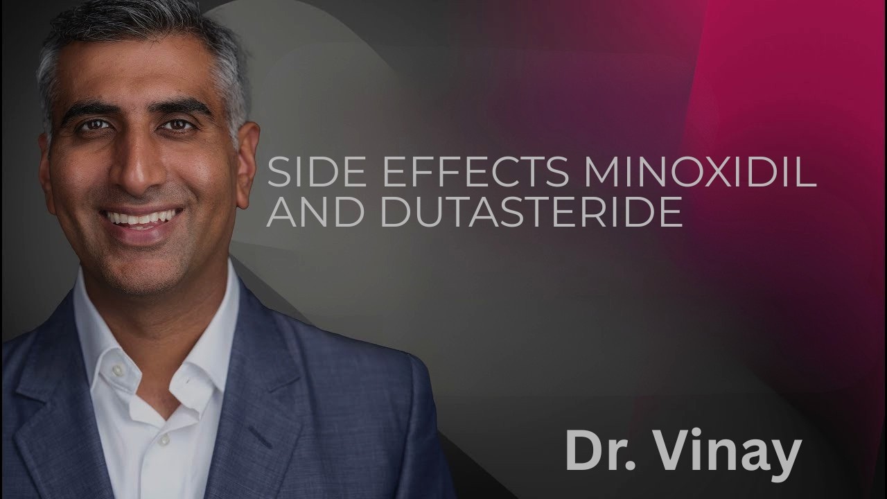 Side Effects Minoxidil and Dutasteride