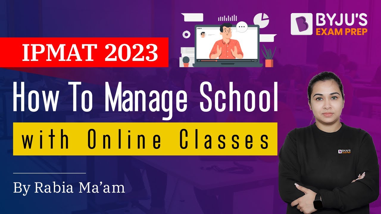 How To Manage School with Online Classes for IPMAT I IPMAT 2023 Preparation I BYJU'S Exam Prep