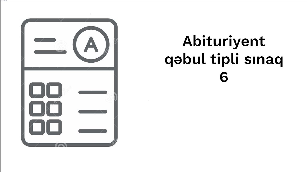 İnformatika Abituriyent: qəbul tipli sınaq - 6.