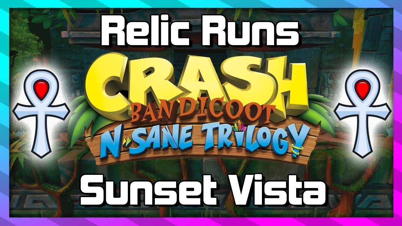 Relic Runs - Sunset Vista - Platinum Relic Guide - Crash 1 N.Sane Trilogy