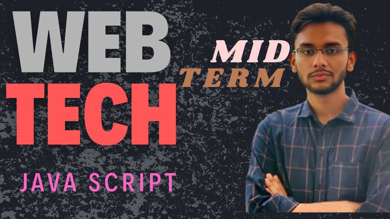 Web Technologies | MID Term | Topic: JAVA SCRIPT