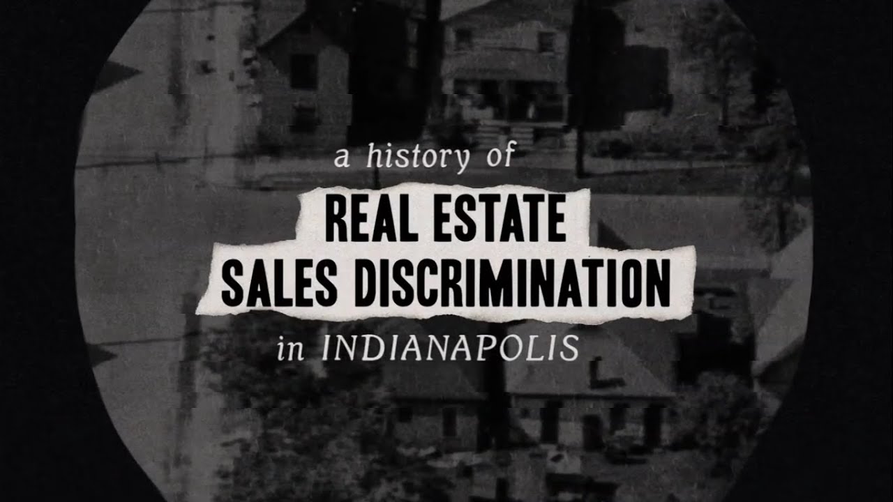 The History of Real Estate Sales Discrimination - Indianapolis, IN