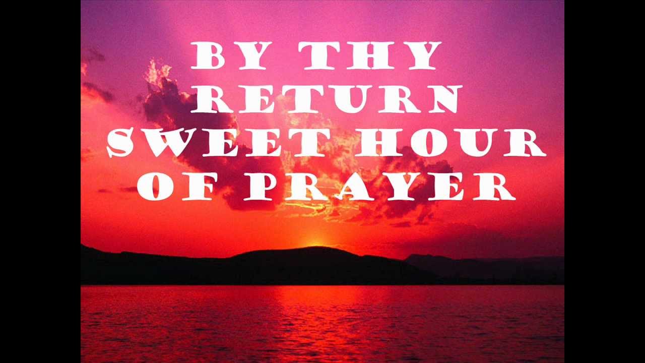 Sweet Hour of Prayer