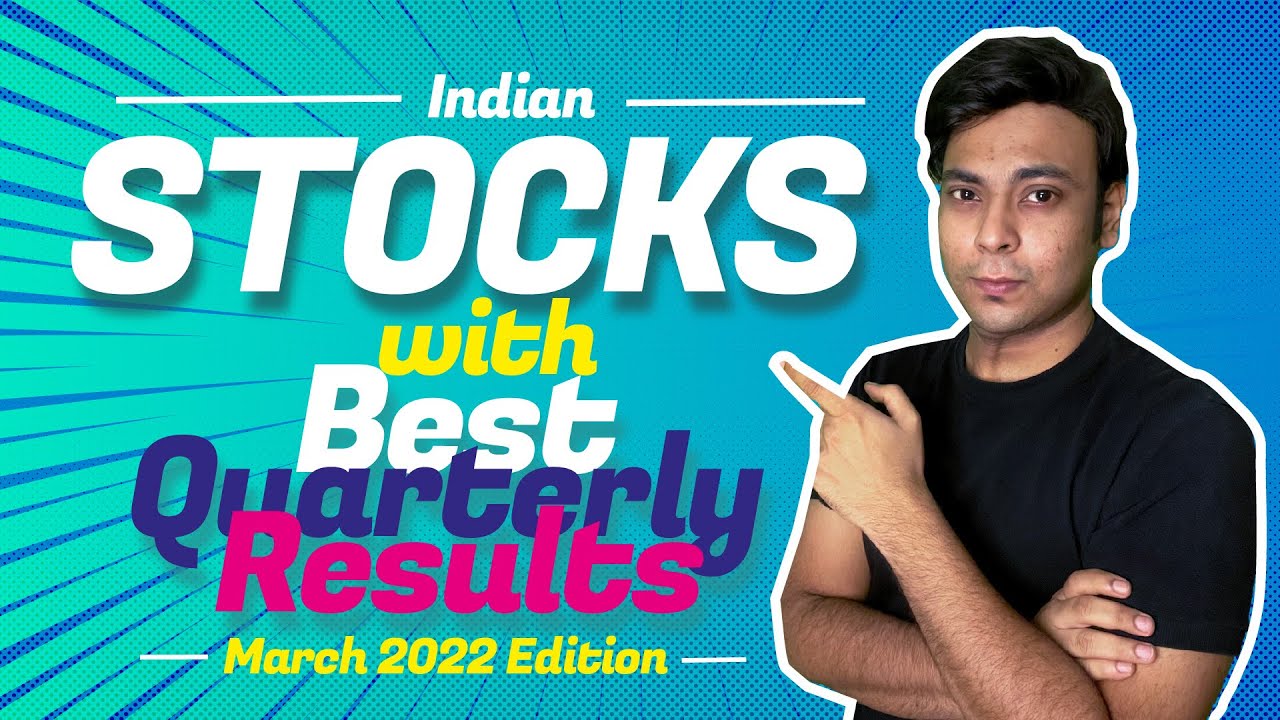 Stocks With the Best Latest Quarterly Result of March 2022 | Which to BUY?