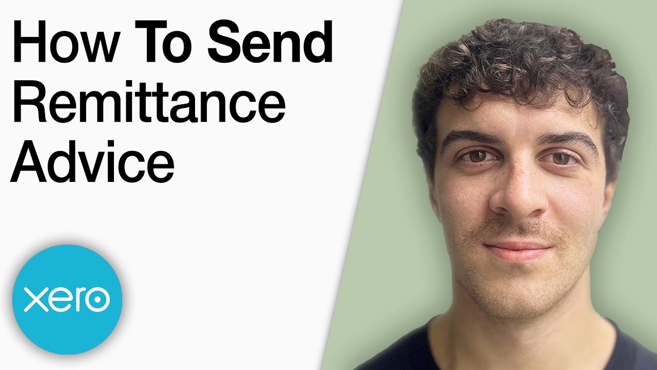 How to Send Remittance Advice in Xero [2025 Full Guide]