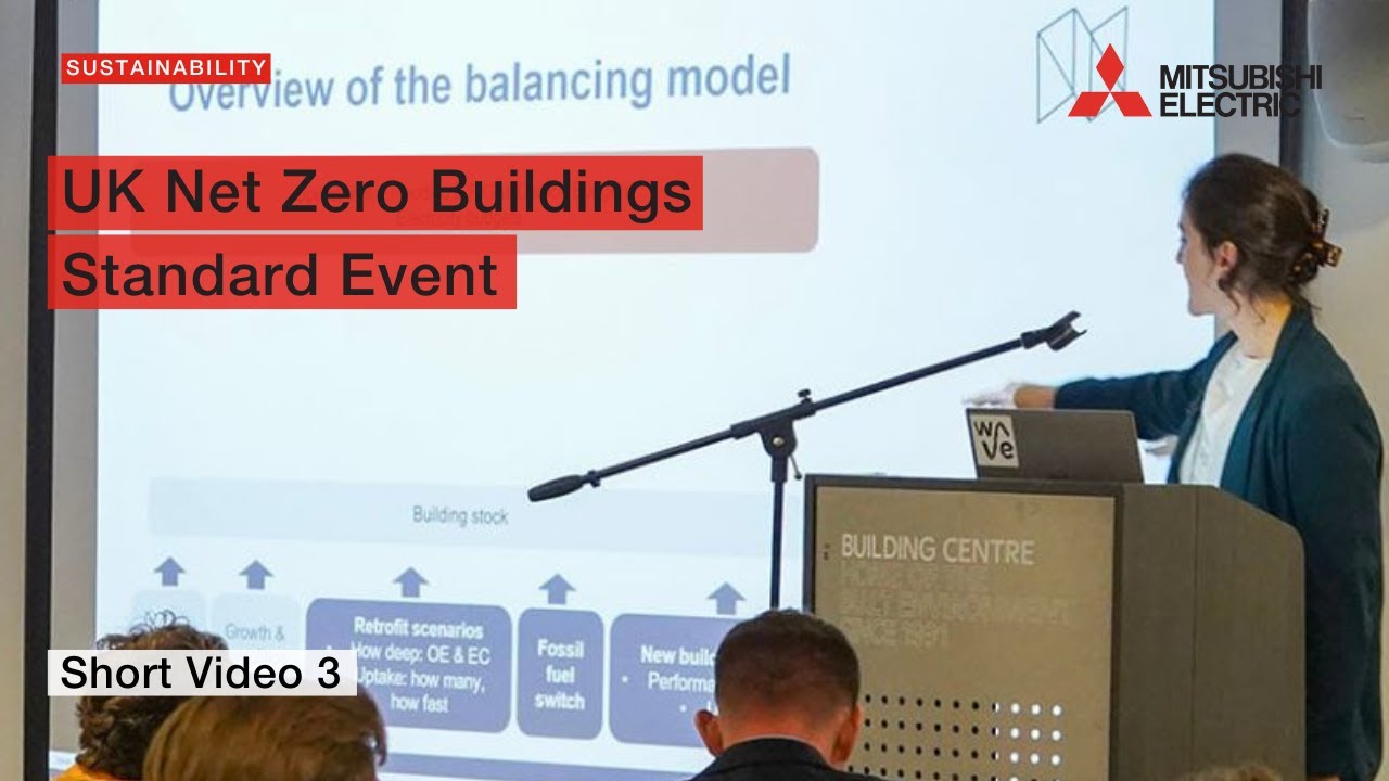 Net Zero Carbon Buildings Standard Event Short Video 3 | Mitsubishi Electric