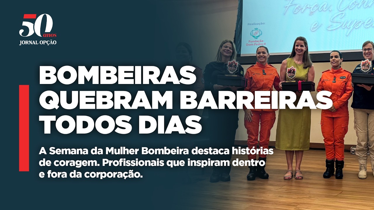 Histórias de coragem das bombeiras em Goiás