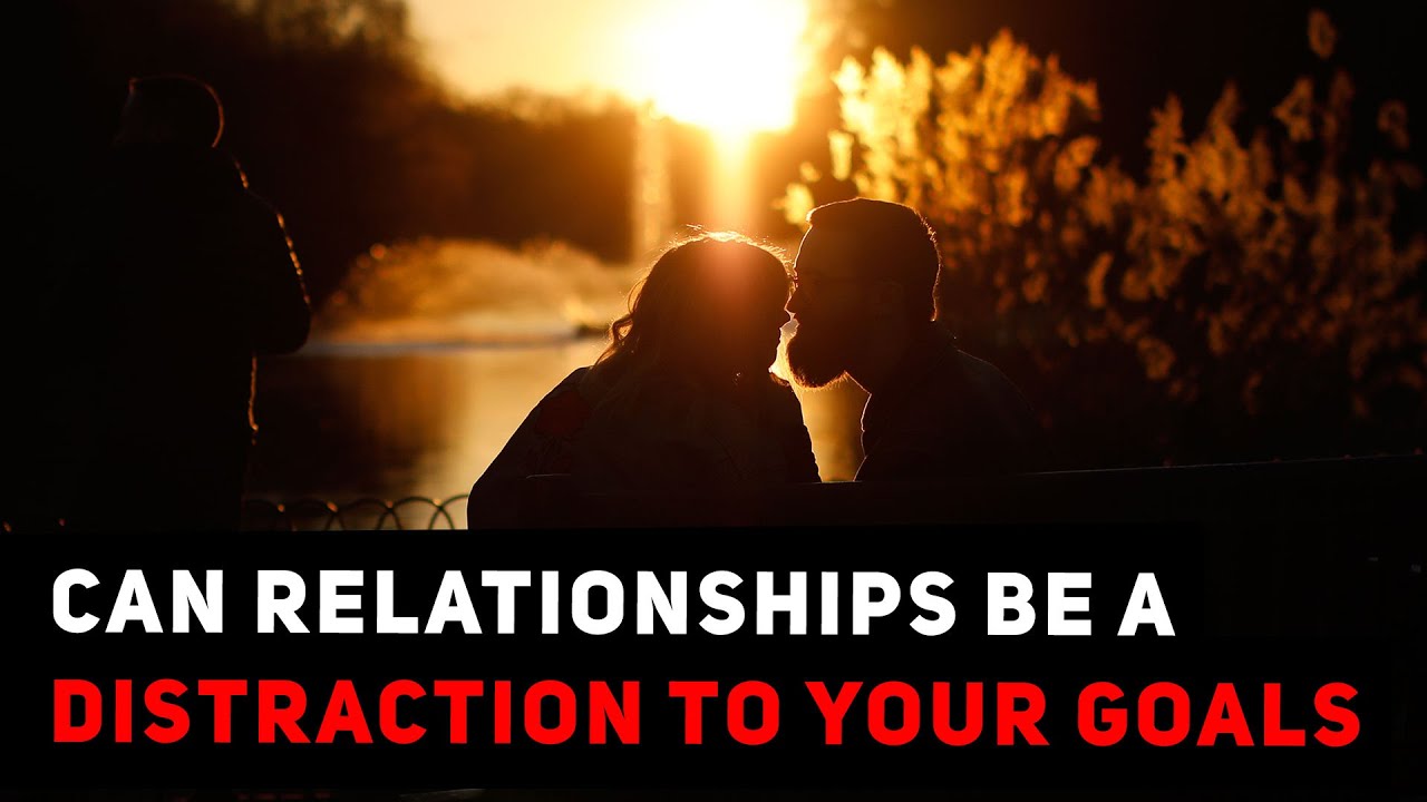 Can Relationships Be A Distraction To Your Goals? | Gurus Of The Gram
