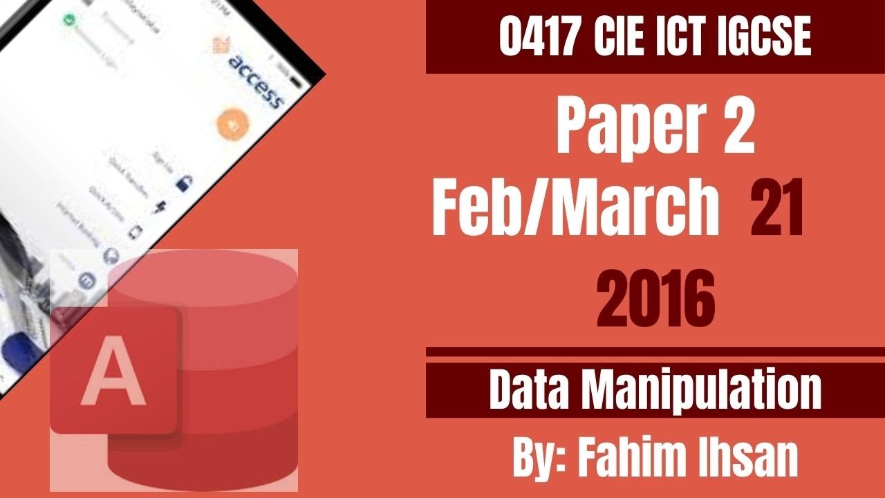 IGCSE ICT 0417/P21/2016 Feb - March Database
