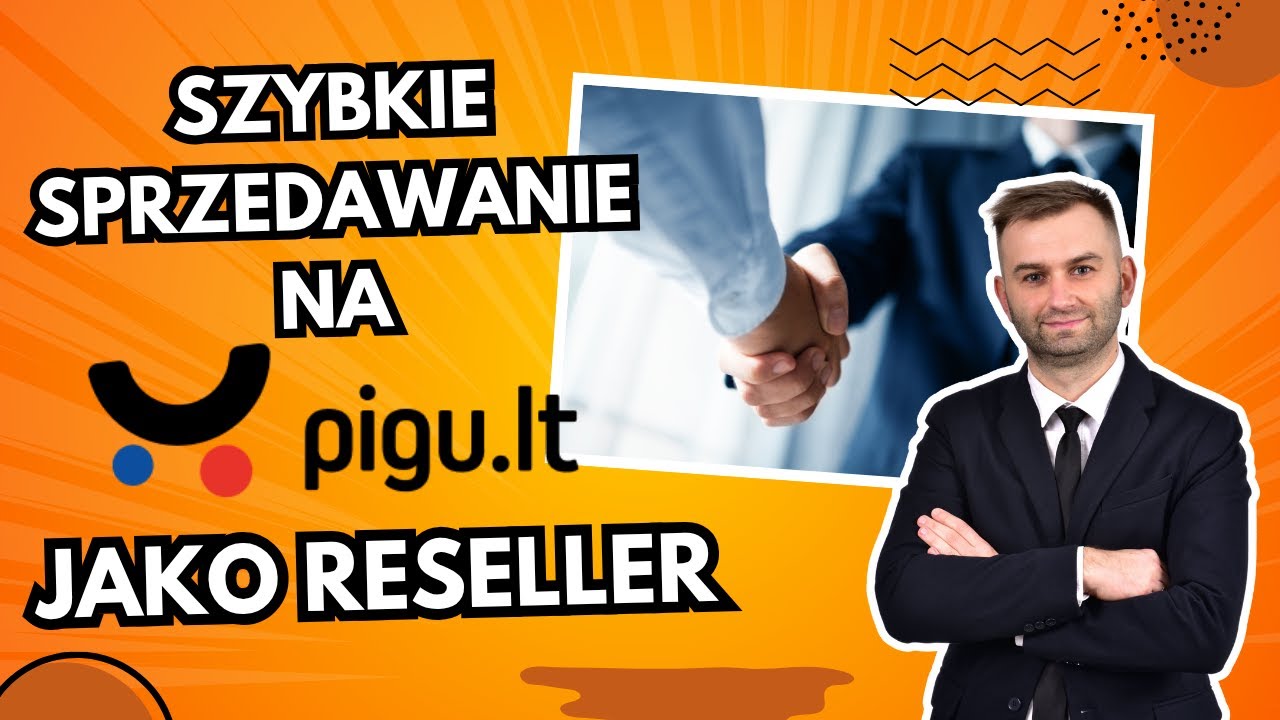 Jak zacząć szybko sprzedawać jako reseller na PIGU?