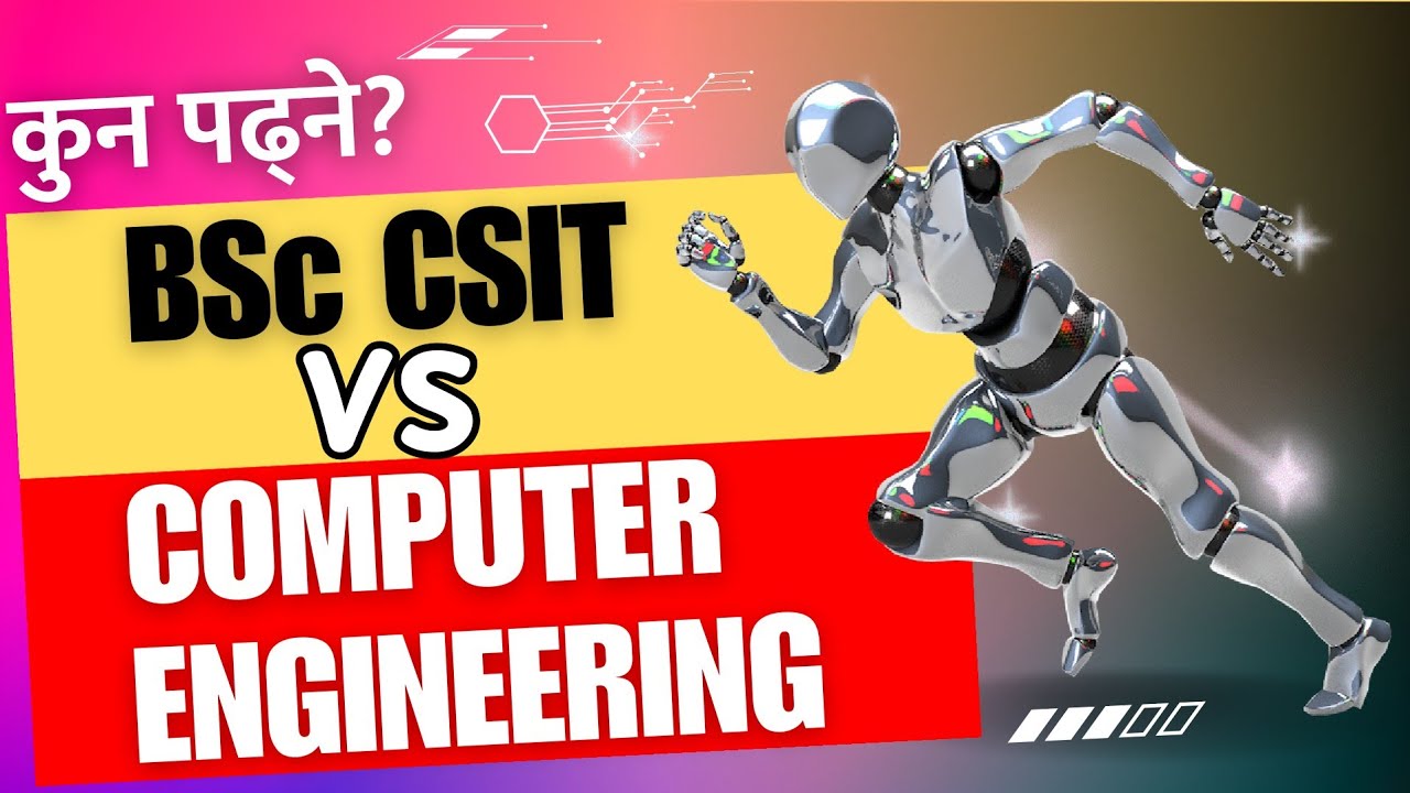 CSIT vs Computer Engineering in Nepal | Detailed Comparison