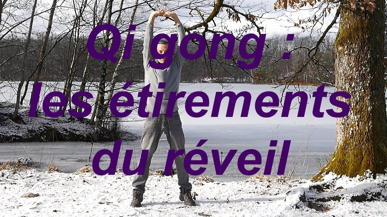 Qi gong  les étirements du réveil
