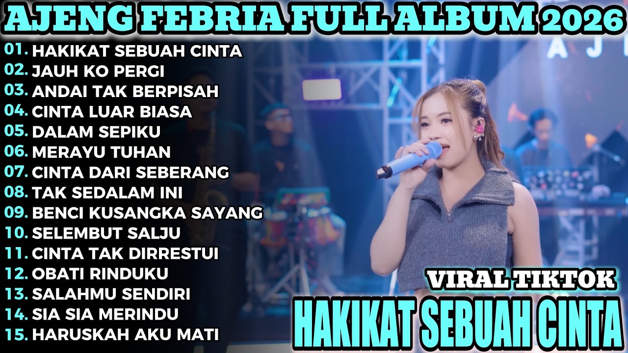 HAKIKAT SEBUAH CINTA AJENG FEBRIA FULL ALBUM TERBARU KOPLO DANGDUT VIRAL!!RIMBEL KOPLO