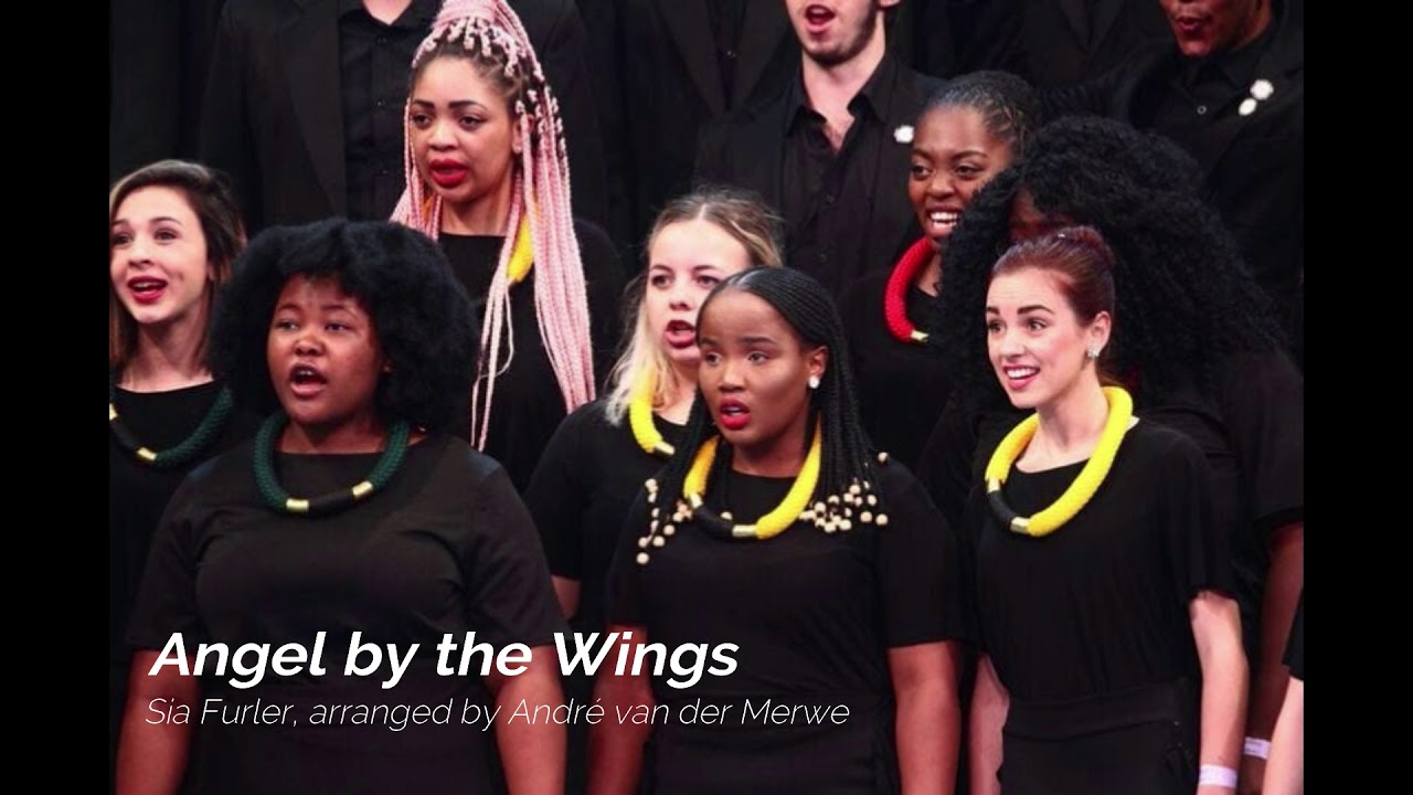 Angel by the Wings - Stellenbosch University Choir