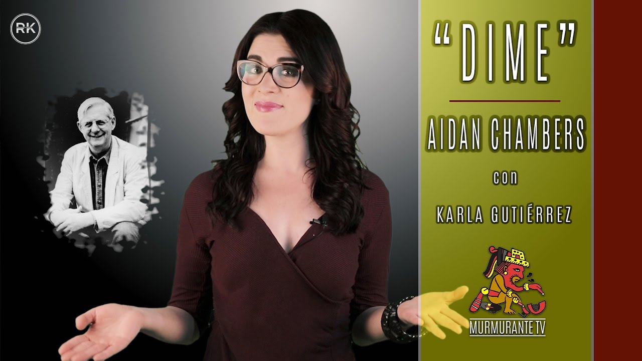 Método "DIME" de Aidan Chambers (con Karla Gutiérrez)
