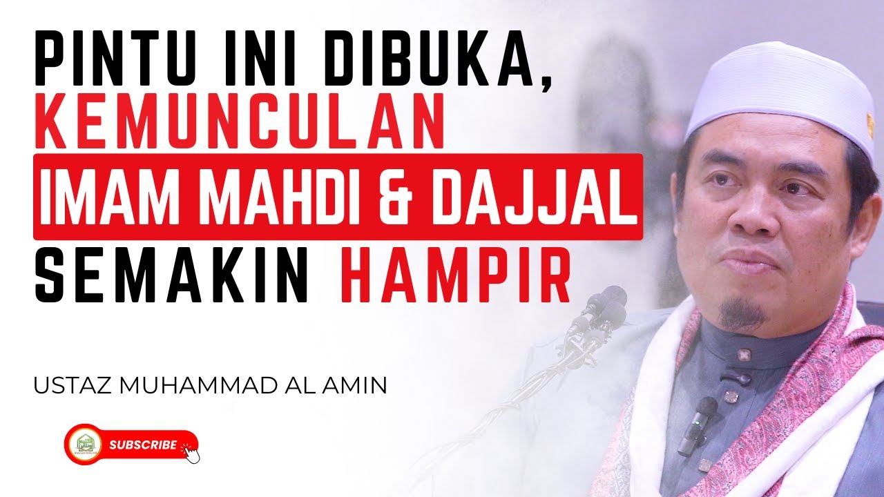 Bila Pintu Ini Dibuka, Kemunculan Imam Mahdi, Dajjal & Nabi Isa Semakin Hampir - Ustaz Muhammad Amin