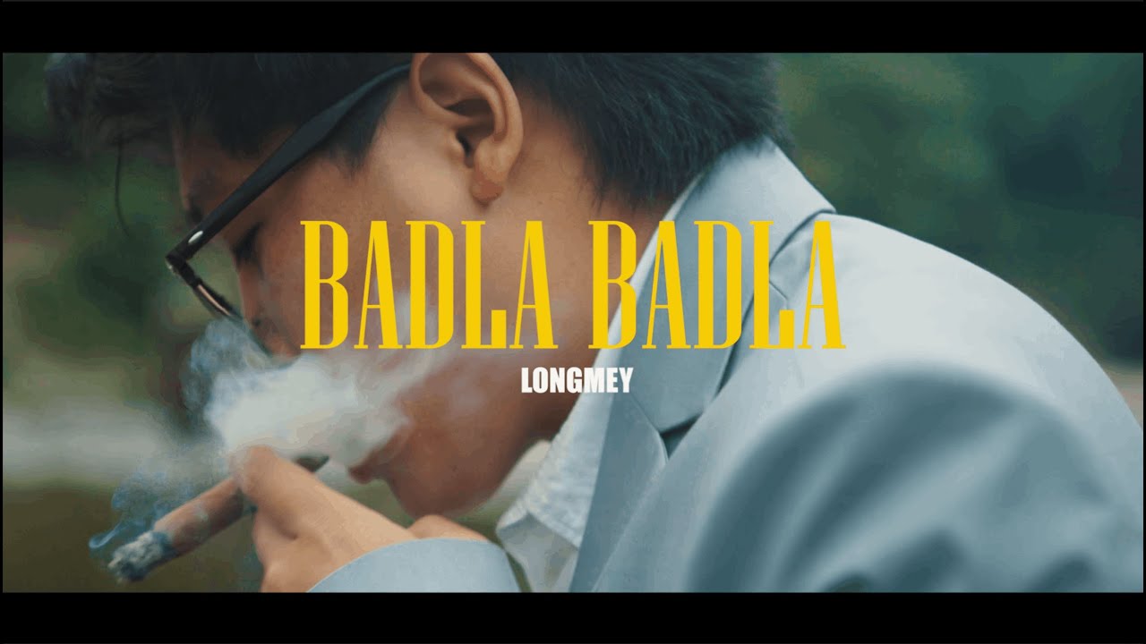 Longmey - Badla Badla | Official Music Video |Summer Song|