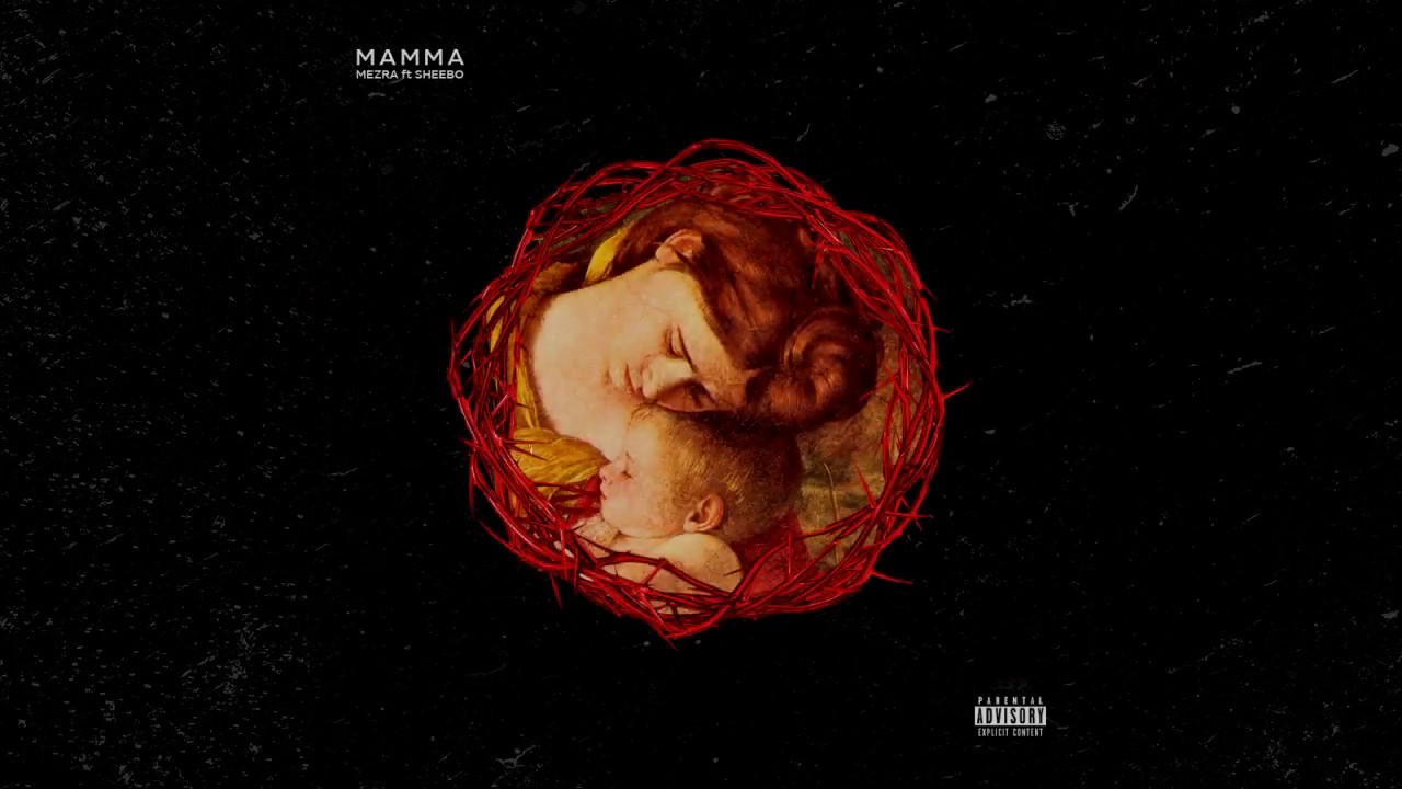 Mezra - Mamma ft Sheebo