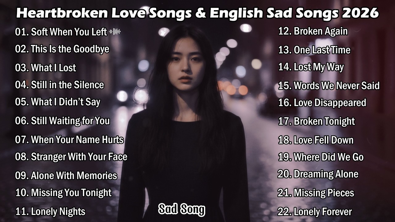 Heartbroken Love Songs & English Sad Songs 2026  - Willa Fraley | New Songs Relaxing 💔😭