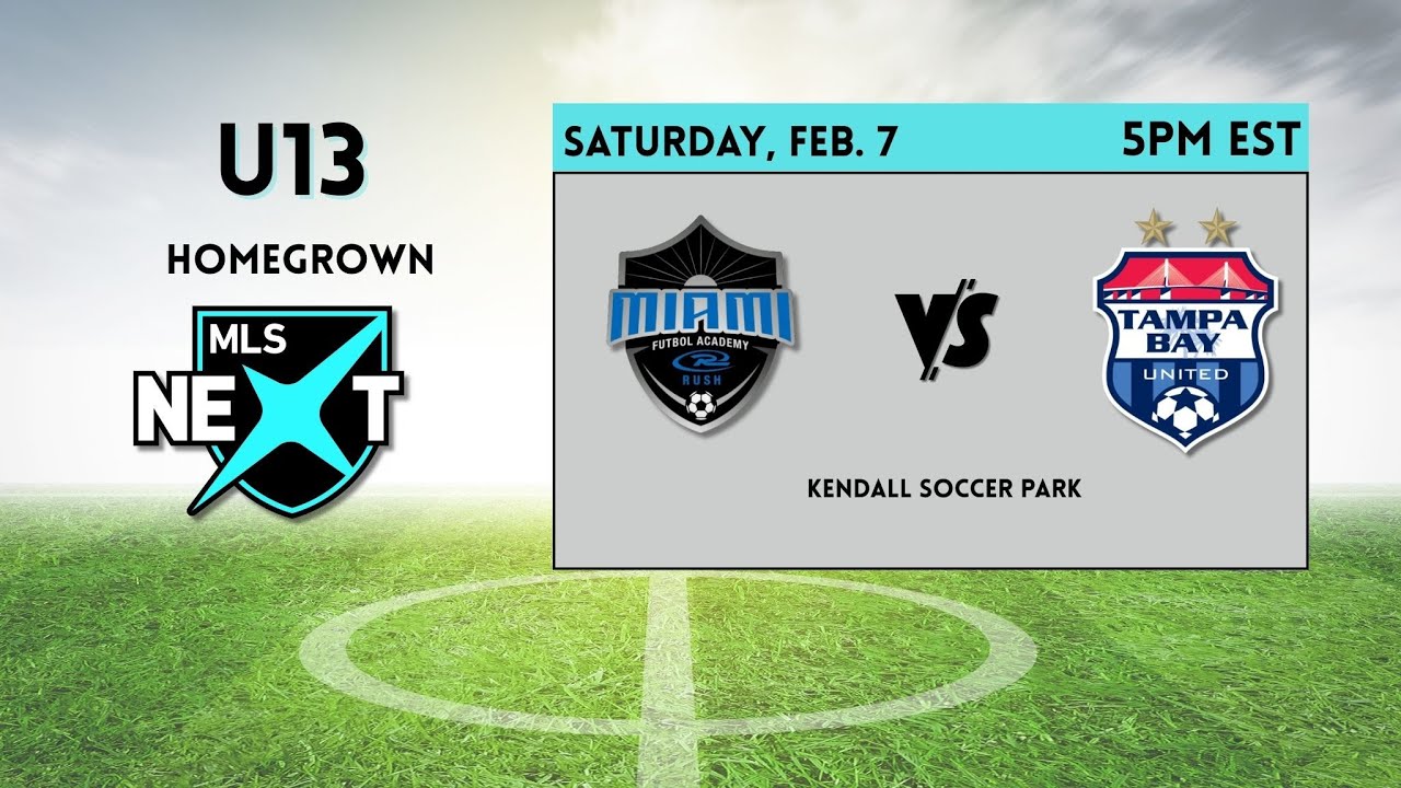 U13 MLS Next HG | Miami Futbol Academy Rush vs Tampa Bay United | League Game