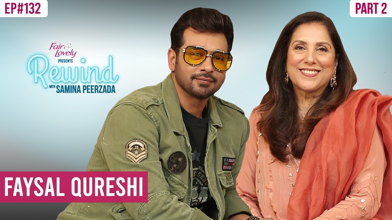 Faysal Qureshi Talks About His Fears And His Best Drama Role | Part II | Rewind With Samina Peerzada