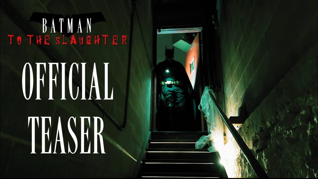 BATMAN : TO THE SLAUGHTER | Fan Film (OFFICIAL TEASER TRAILER)