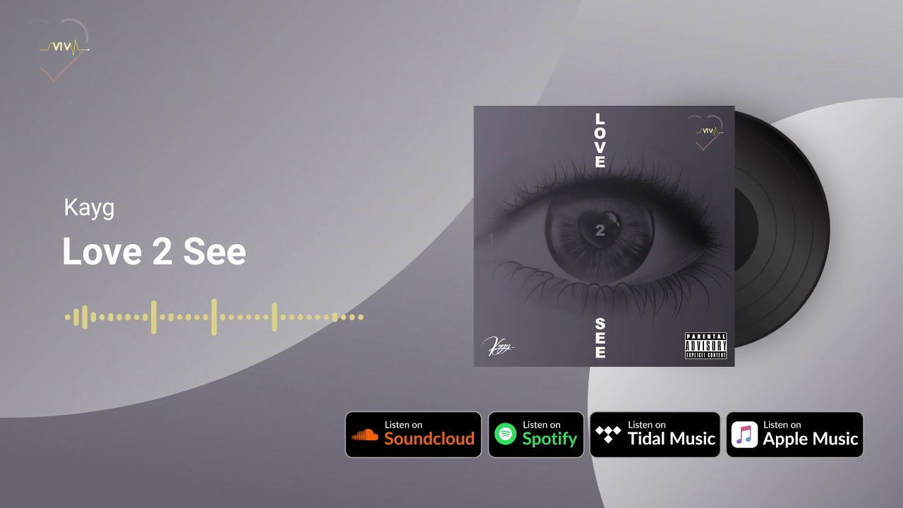 Kayg - Love 2 See (Official Audio)