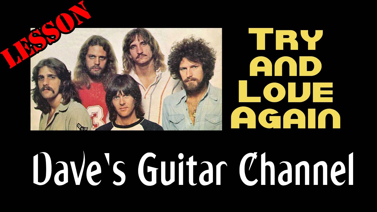 LESSON - Try and Love Again by Eagles