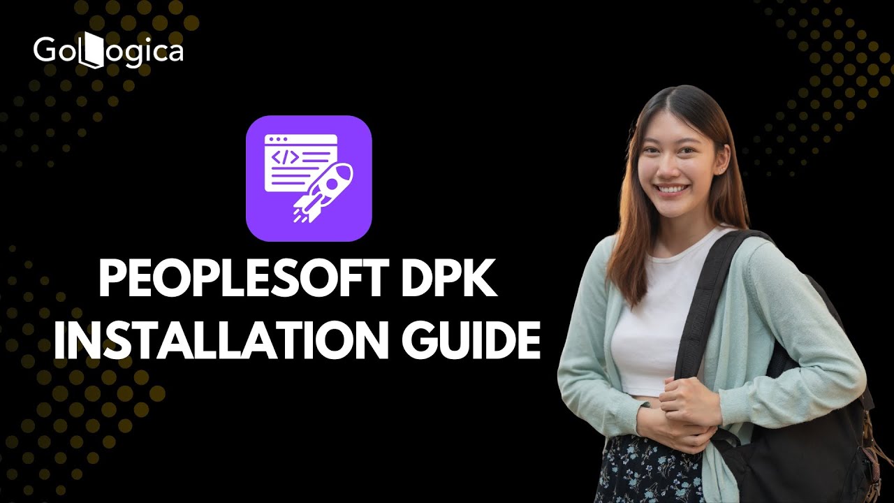 PeopleSoft PeopleTools Server Admin and DPK Install | GoLogica