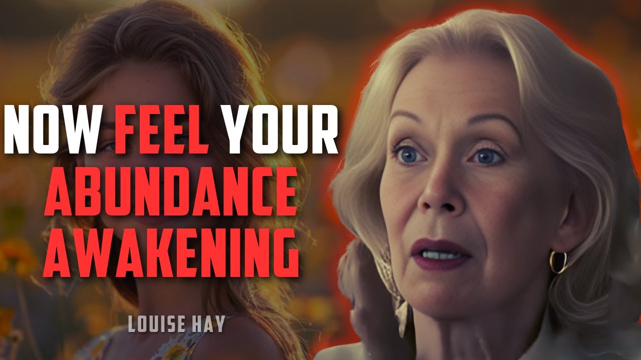 Louise Hay - You’re Ready for More Abundance — Speak This Daily and Feel the Shift